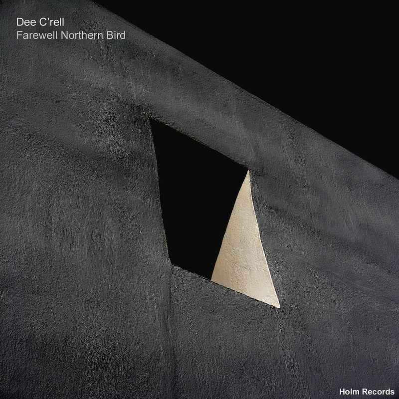 Farewell Northern Bird - Dee C'rell