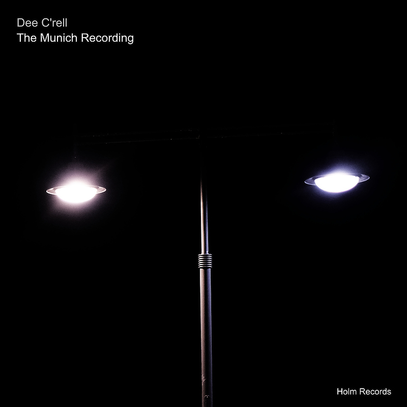 The Munich Recording - Dee C'rell