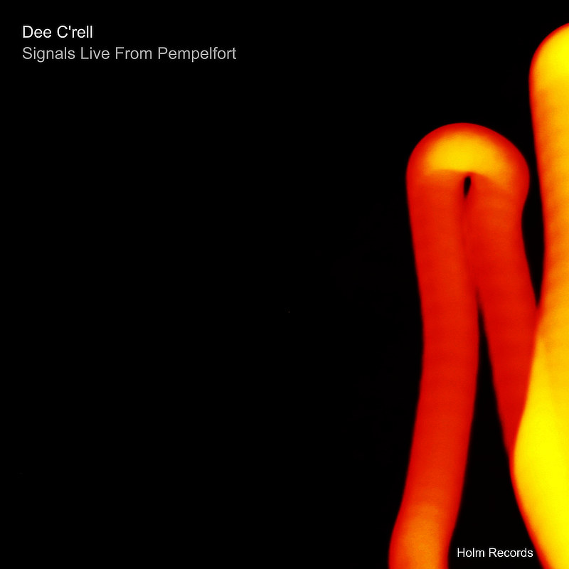 Signals Live From Pempelfort - Dee C'rell