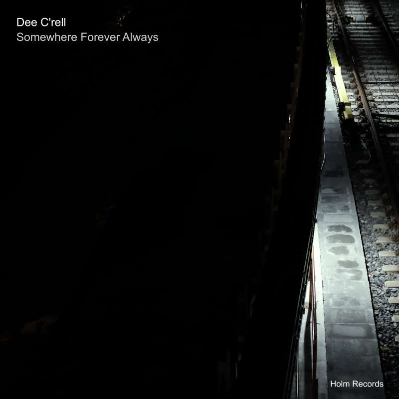 Somewhere Forever Always - Dee C'rell