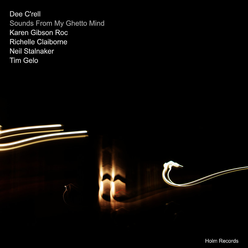 Sounds From My Ghetto Mind - Dee C'rell