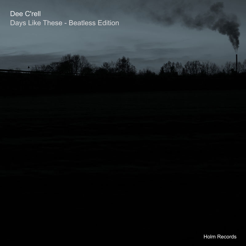 Days Like These - Beatless Edition - Dee C'rell